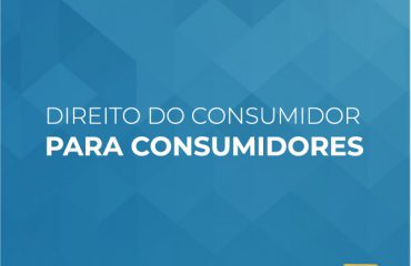 Direito do Consumidor para Consumidores