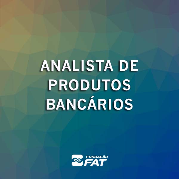 Analista de Produtos Bancários